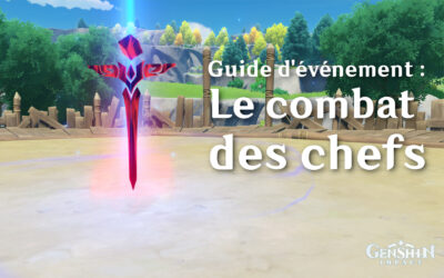 Le guide complet du combat des chefs !