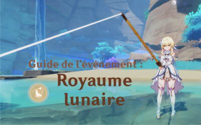 Guide de l’événement : Royaume lunaire