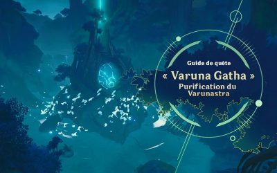 Série de quêtes « Varuna Gatha », purification du Varunastra.